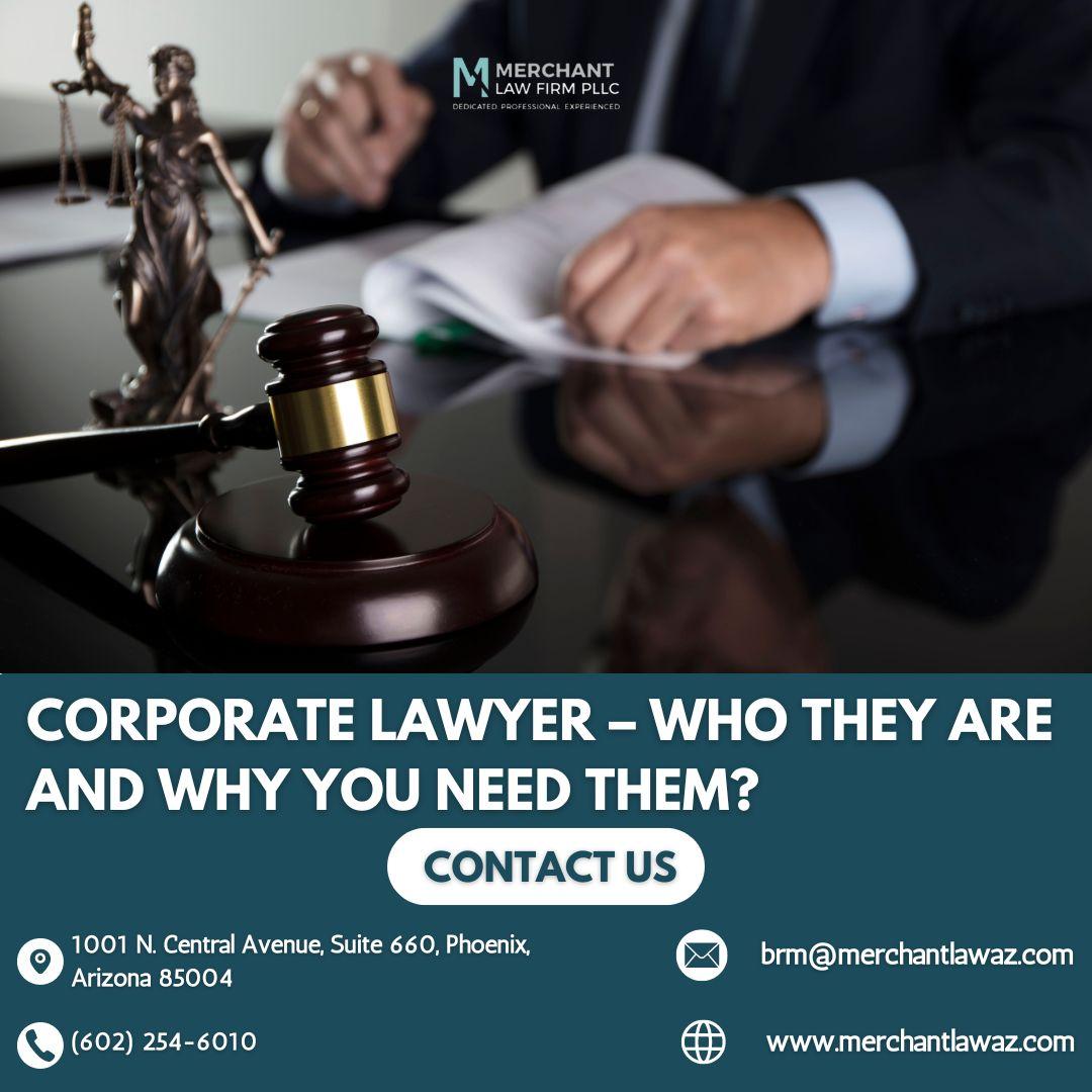 Corporate Lawyer – Who They are And Why You Need Them?